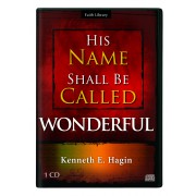 His Name Shall Be Called Wonderful (1 CD) - Kenneth E Hagin